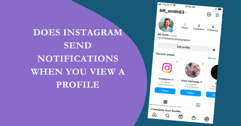 Does instagram send notifications when you view a profile?