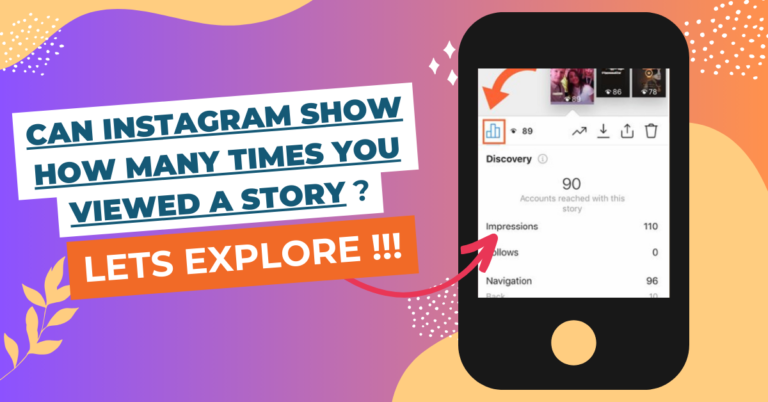 Can Instagram show how many times you viewed a story. Let’s Explore