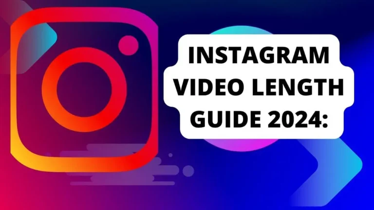 Instagram Video Length Guide 2024: Posts, Stories, Reels