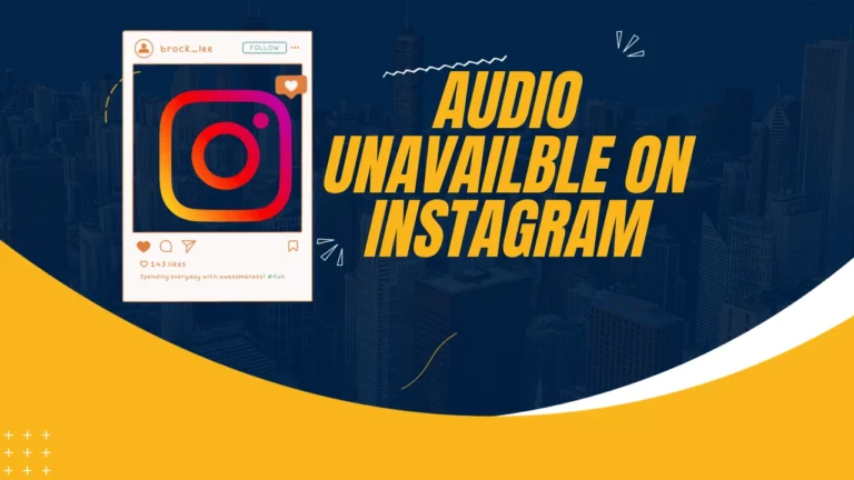 Fix Audio Unavailable Instagram: How to Solve this Annoying Problem