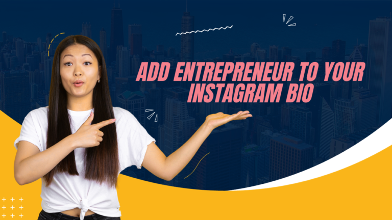 How to Add Entrepreneur to Your Instagram Bio in 2024
