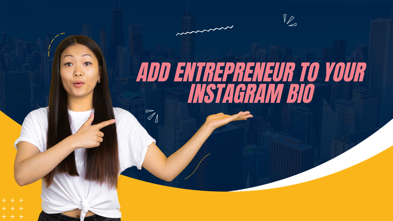 Add Entrepreneur to Your Instagram Bio