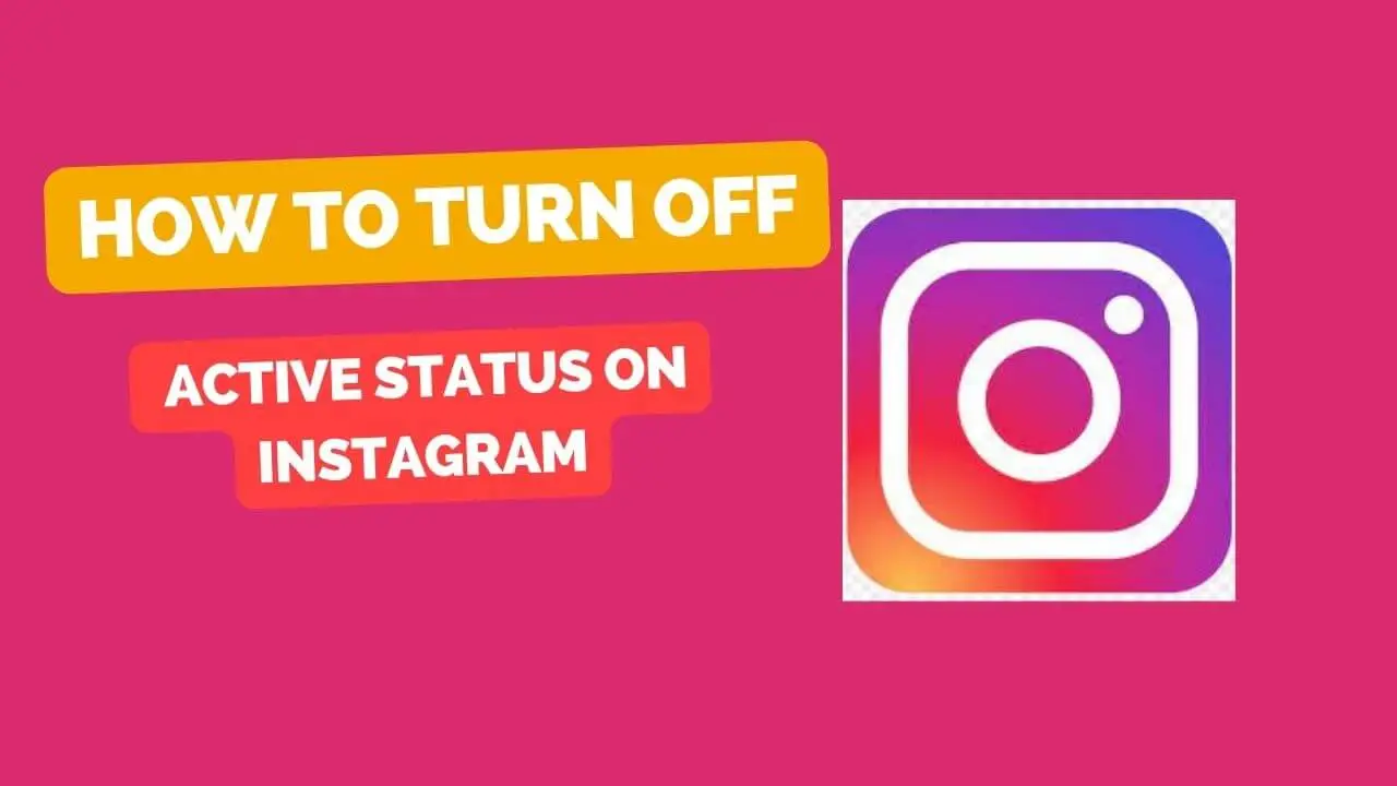 turn off active status on Instagram